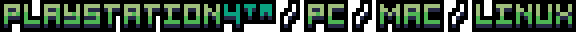 PLAYSTATION 4, PC, MAC, LINUX